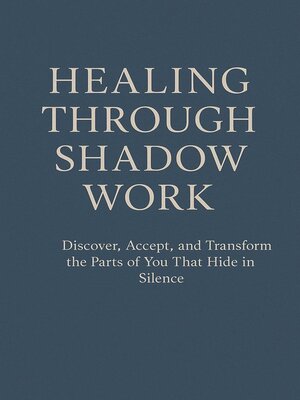 cover image of Healing Through Shadow work
